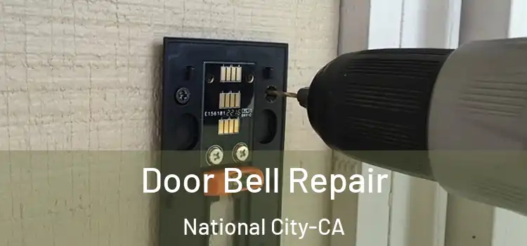 Door Bell Repair National City-CA