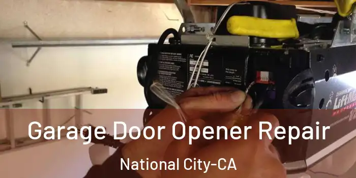 Garage Door Opener Repair National City-CA