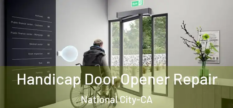  Handicap Door Opener Repair National City-CA